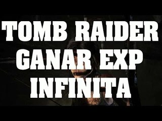 Truco Tomb Raider - Ganar experiencia infinita