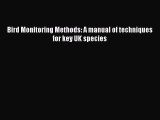 Read Bird Monitoring Methods: A manual of techniques for key UK species Ebook Free