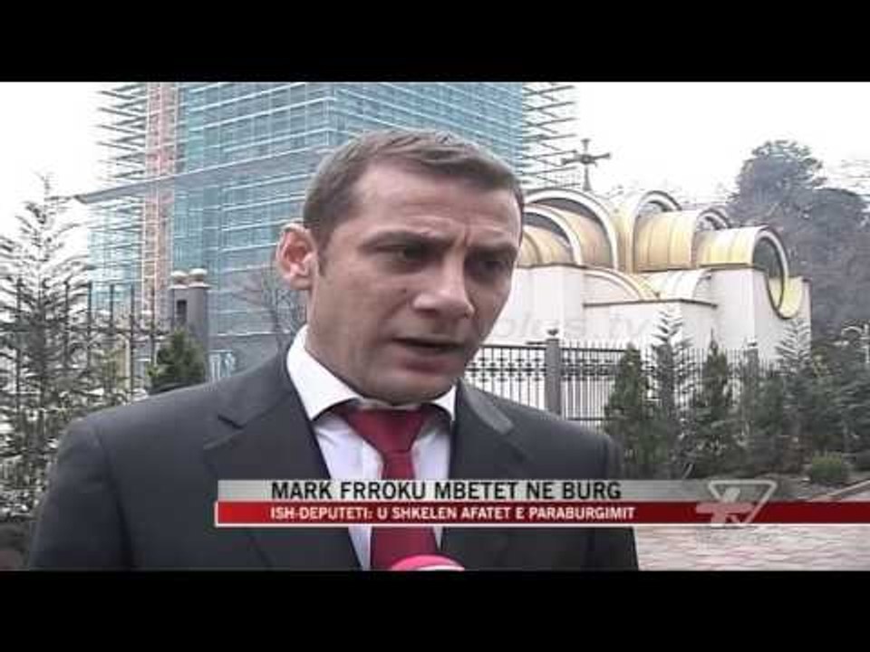 Mark Frroku mbetet në burg - News, Lajme - Vizion Plus