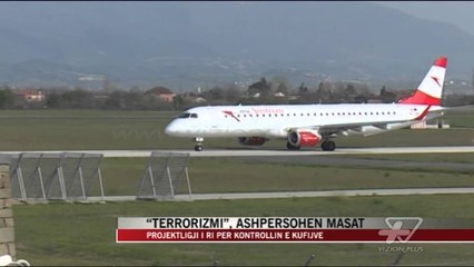 “Terrorizmi”, ashpërsohen masat - News, Lajme - Vizion Plus