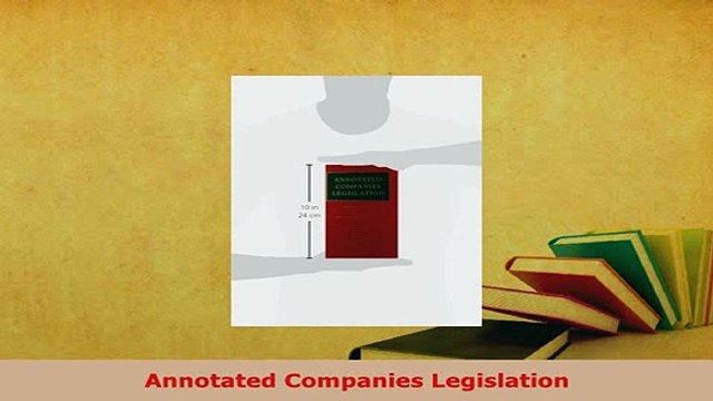 Download Annotated Companies Legislation Free Books