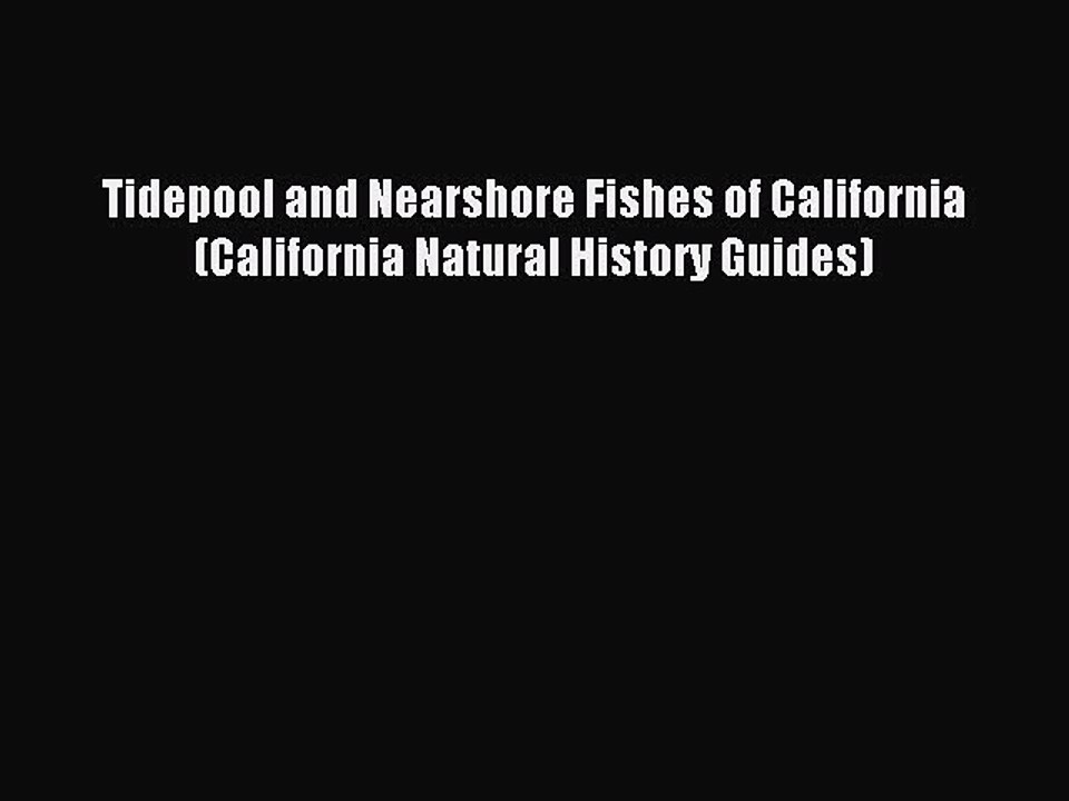 Read Tidepool and Nearshore Fishes of California (California Natural History Guides) Ebook