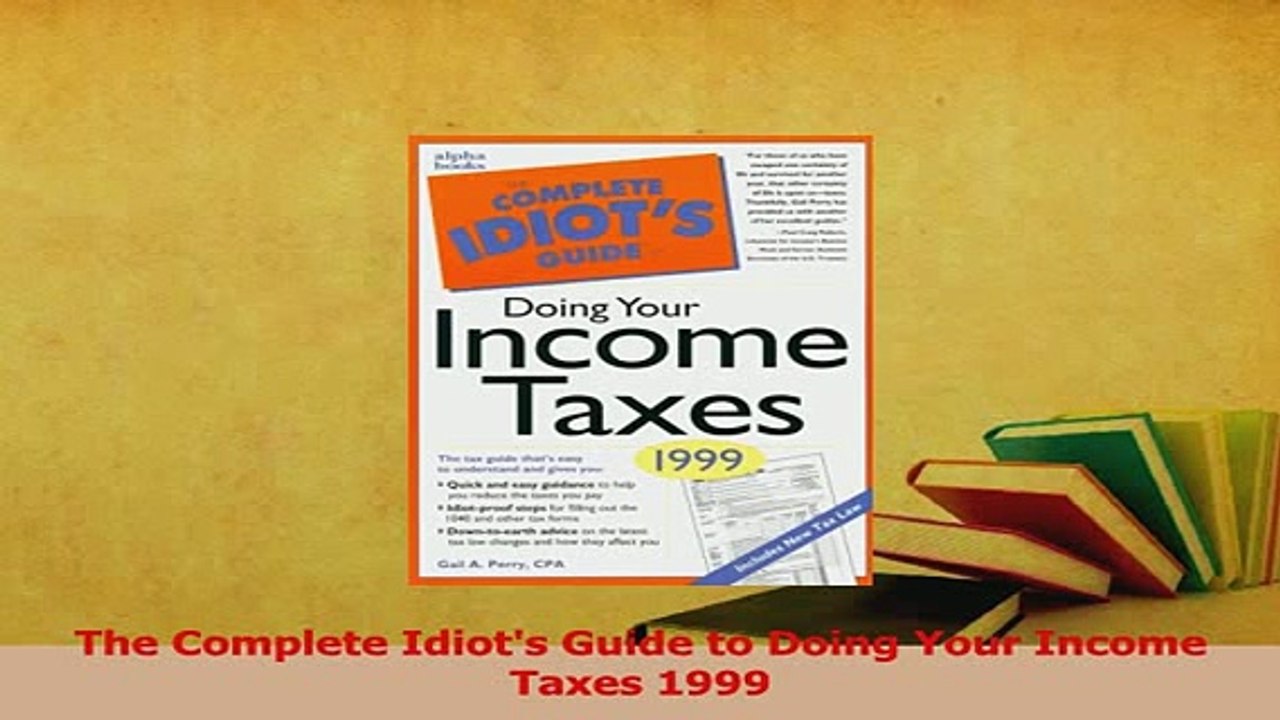 Read  The Complete Idiots Guide to Doing Your Income Taxes 1999 Ebook Free