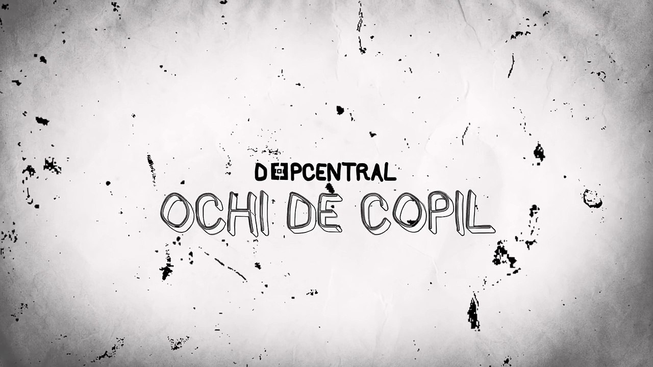 Deepcentral - Ochi de copil (Graphic Video)