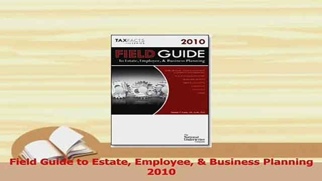 Read Field Guide to Estate Employee Business Planning 2010 Ebook Online