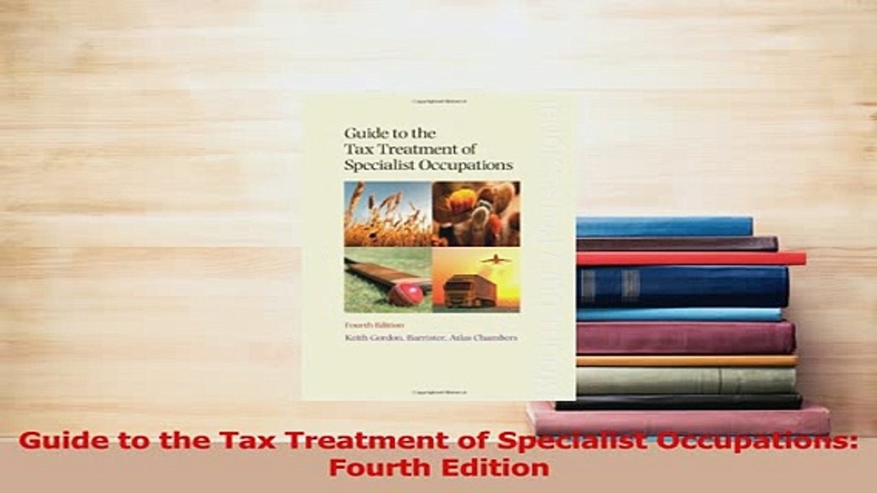Read  Guide to the Tax Treatment of Specialist Occupations Fourth Edition Ebook Free