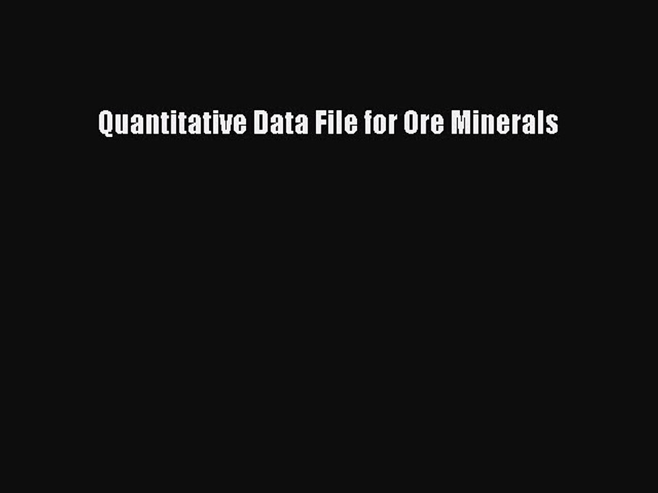 Read Quantitative Data File for Ore Minerals PDF Online