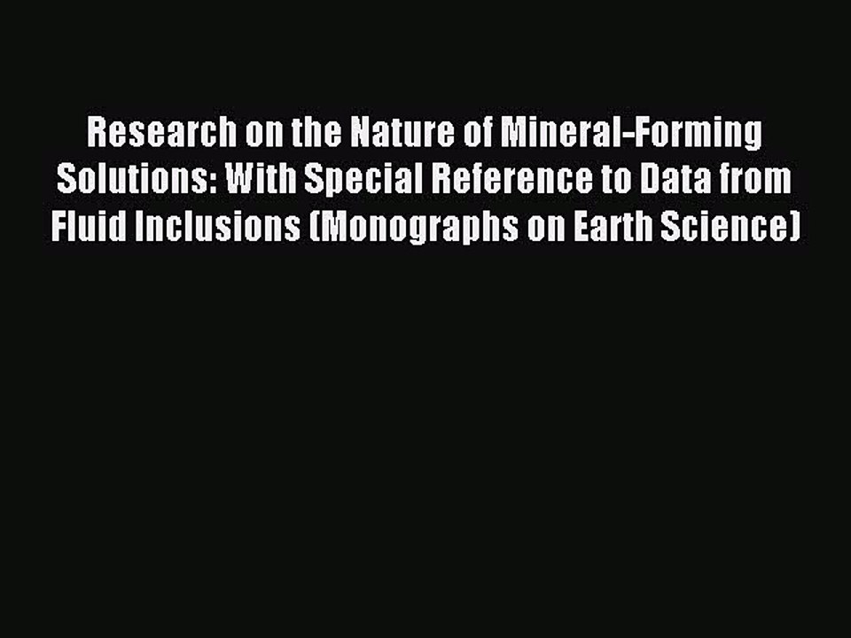 Read Research on the Nature of Mineral-Forming Solutions: With Special Reference to Data from