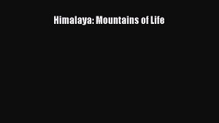 Read Himalaya: Mountains of Life PDF Online