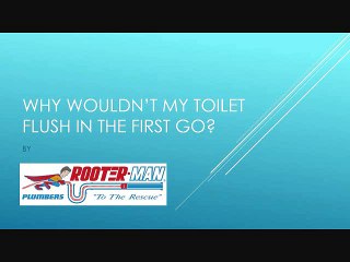 Why Wouldn’t My Toilet Flush in the First Go