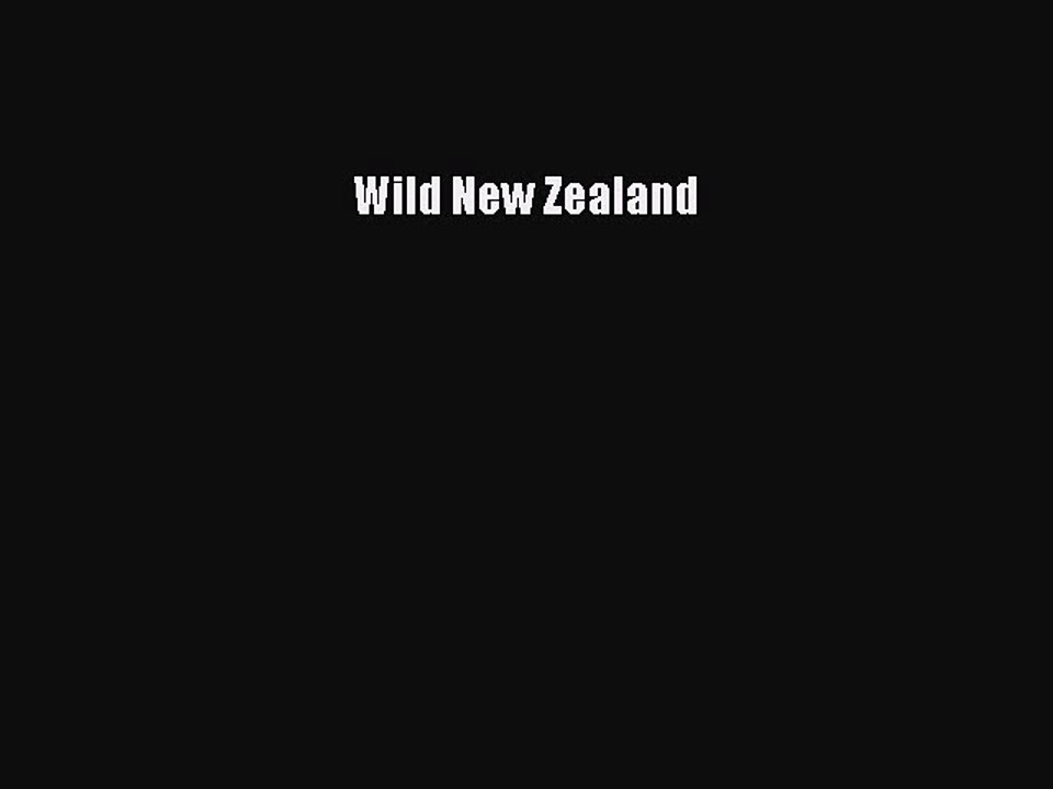 Read Wild New Zealand Ebook Free
