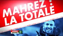 Mahrez, la totale - Tous les buts et passes décisives de Mahrez - CANAL  
