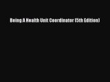 Download Being A Health Unit Coordinator (5th Edition)  EBook