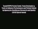 PDF TeamSTEPPS Pocket Guide: Team Strategies & Tools to Enhance Performance and Patient Safety