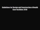 PDF Guidelines for Design and Construction of Health Care Facilities 2010 Free Books