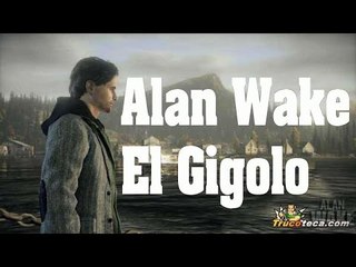 Alan Wake "El Gigolo"  -  Doblaje humor de  Trucoteca
