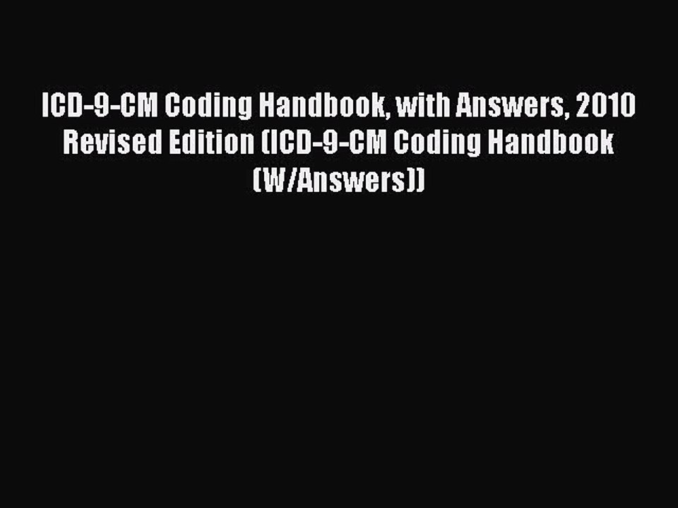 Download ICD-9-CM Coding Handbook with Answers 2010 Revised Edition (ICD-9-CM Coding Handbook