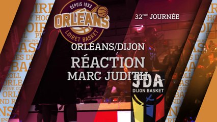 Réaction de Marc Judith - J32 - Orléans reçoit Dijon