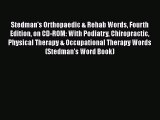 Download Stedman's Orthopaedic & Rehab Words Fourth Edition on CD-ROM: With Podiatry Chiropractic