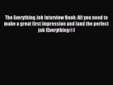 Download The Everything Job Interview Book: All you need to make a great first impression and