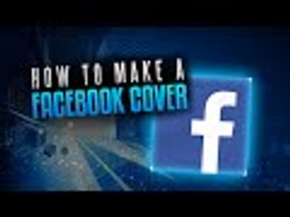 How to Make a Facebook Cover Photo in Minutes FOR FREE! (2015/2016)