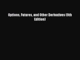 Download Options Futures and Other Derivatives (9th Edition)  EBook