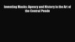 [Read book] Inventing Masks: Agency and History in the Art of the Central Pende [Download]