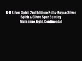 [Read Book] R-R Silver Spirit 2nd Edition: Rolls-Royce Silver Spirit & Silvre Spur Bentley