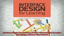 READ book  Interface Design for Learning Design Strategies for Learning Experiences Voices That Full Free