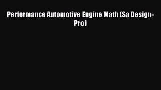 [Read Book] Performance Automotive Engine Math (Sa Design-Pro)  EBook