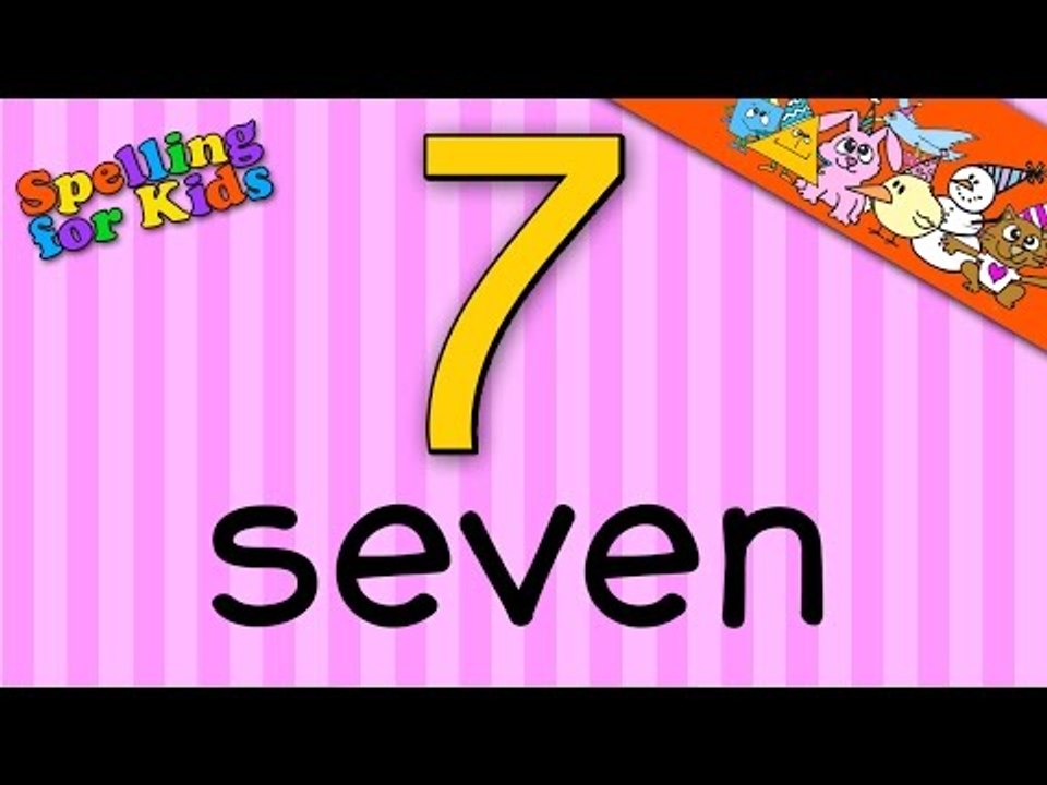 Spelling video lessons for Toddlers, Children, Kids, Adults.  Learn to spell 'Seven' in English