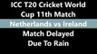 ICC T20 Cricket World Cup Netherlands vs Ireland 11th Match Twenty20 Cricket Updates