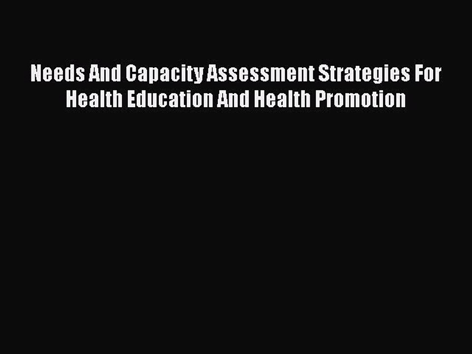 PDF Needs And Capacity Assessment Strategies For Health Education And Health Promotion  EBook