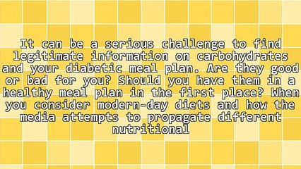 Type 2 Diabetes - Are Carbohydrates Your Enemy?