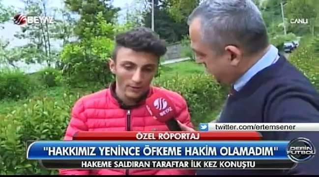 Hakeme saldıran Trabzonsporlu taraftar ilk kez konuştu