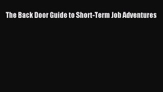 Download The Back Door Guide to Short-Term Job Adventures  EBook