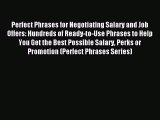 PDF Perfect Phrases for Negotiating Salary and Job Offers: Hundreds of Ready-to-Use Phrases