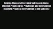 Read Helping Students Overcome Substance Abuse: Effective Practices for Prevention and Intervention