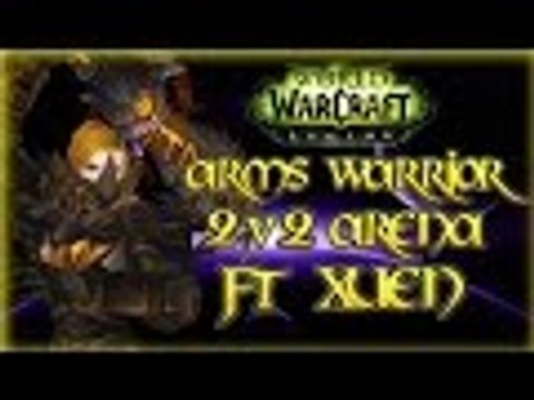 Evylyn - 7.0.3 Legion 110 Arms Warrior 2v2 Arena ft Drunken Xuen The Return of slam! wow Legion pvp
