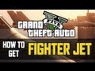 GTA V- how to get a fighter jet from the miltary b