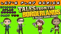 Tales From The Borderlands Let's Play Series (Atlas Mugged) Episode 2 Part 2 (PC)