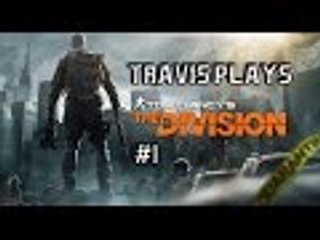 Travis Plays -Tom Clancy's The Division Open BETA #1