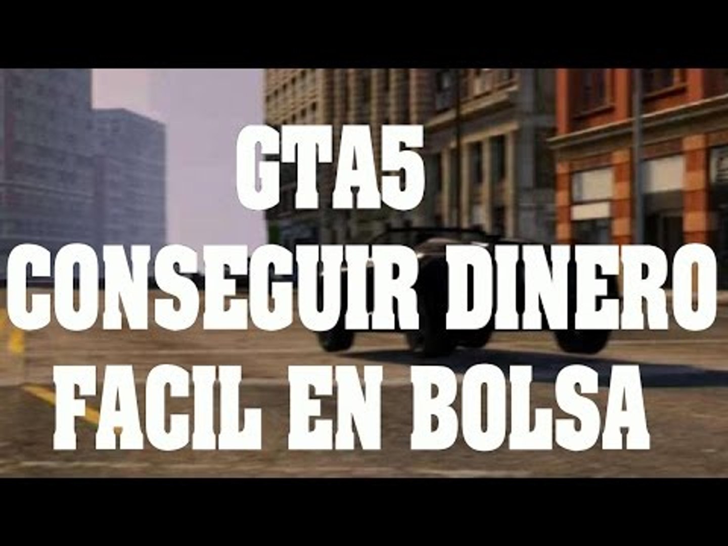 Truco GTA 5 - Ganar dinero fácil en Bolsa - Vídeo Dailymotion