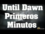 Until Dawn - Gameplay de los primeros minutos comentado en Español (PS4)