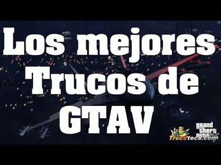 Los mejores trucos de GTA 5 - TOP 10