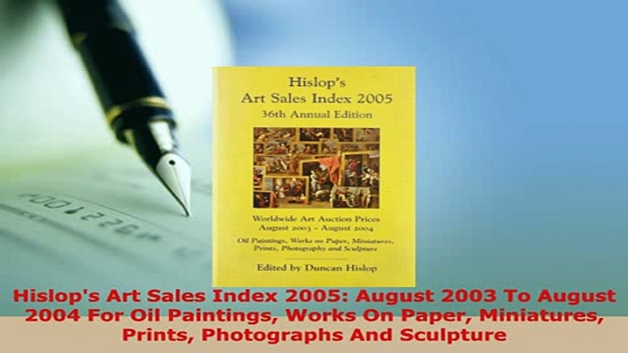 Download  Hislops Art Sales Index 2005 August 2003 To August 2004 For Oil Paintings Works On Paper Free Books
