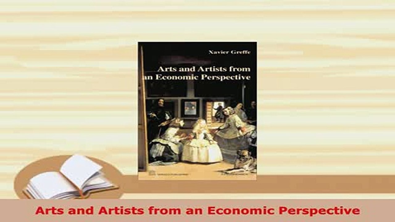 Download  Arts and Artists from an Economic Perspective Download Online