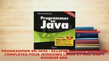 Download  PROGRAMMER EN JAVA  ÉCLIPSE GALILEO VERSIONS COMPLÈTES POUR WINDOWS LINUX ET MAC OSX   EBook