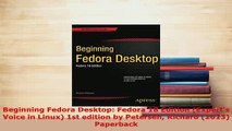 PDF  Beginning Fedora Desktop Fedora 18 Edition Experts Voice in Linux 1st edition by Download Full Ebook