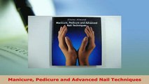 Download  Manicure Pedicure and Advanced Nail Techniques PDF Online
